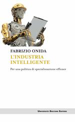 L' industria intelligente. Per una politica di specializzazione efficace