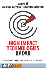 High impact technologies radar. General report. Ediz. italiana