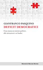 Deficit democratici. Cosa manca ai sistemi politici, alle istituzioni e ai leader