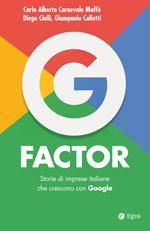 G factor. Storie di imprese italiane che crescono con Google