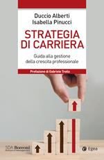 Strategia di carriera. Guida alla gestione della crescita professionale