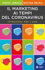 Il marketing ai tempi del coronavirus. Istruzioni per l'uso