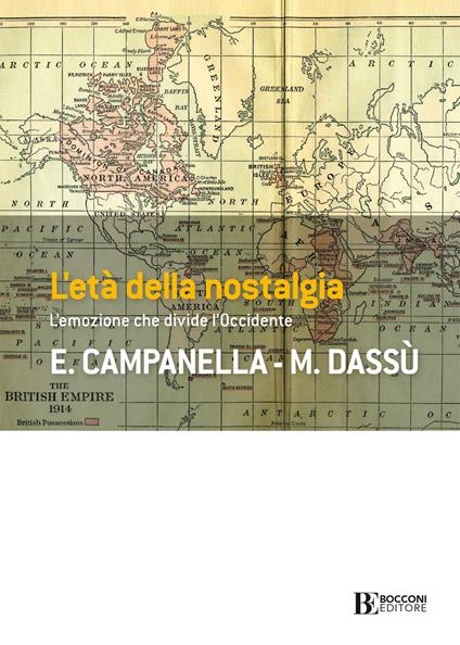 L' età della nostalgia. L'emozione che divide l'Occidente - Edoardo Campanella,Marta Dassù - ebook