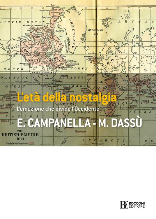 L' età della nostalgia. L'emozione che divide l'Occidente - Edoardo Campanella,Marta Dassù - ebook