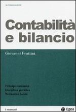 Contabilità e bilancio. Principi economici, disciplina giuridica, normativa fiscale