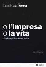 O l'impresa, o la vita. Storie organizzative ed epiche