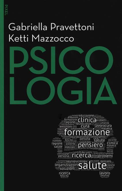 Psicologia. Con Contenuto digitale per download e accesso on line - Gabriella Pravettoni,Ketti Mazzocco - copertina