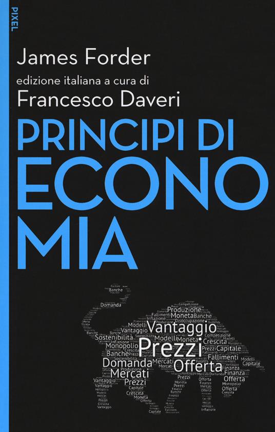 Principi di economia. Con Contenuto digitale per download e accesso on line - James Forder - copertina