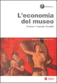 L' economia del museo. Gestione, controllo, fiscalità - copertina