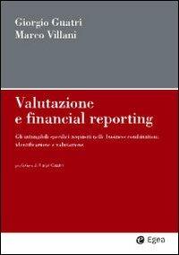 Valutazione e financial reporting. Gli intangibili acquisiti nelle business combinations: identificazione e valutazione - Giorgio Guatri,Marco Villani - copertina