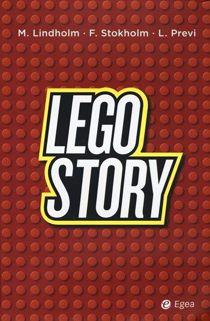 Lego story - Mikael Lindholm,Frank Stokholm,Leonardo Previ - copertina