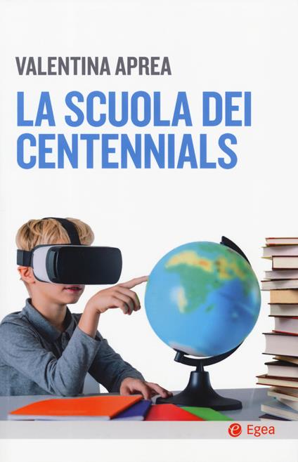 La scuola dei centennials - Valentina Aprea - copertina