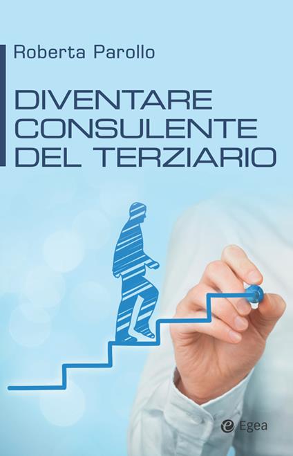 Diventare consulente del terziario - Roberta Parollo - copertina