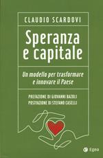 Speranza e capitale. Un modello per trasformare e innovare il paese