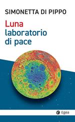 Luna, laboratorio di pace