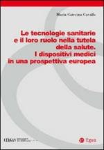 Le tecnologie sanitarie e il loro ruolo nella tutela della salute. I dispositivi medici in una prospettiva europea