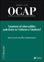 OCAP. Osservatorio sul cambiamento delle amministrazioni pubbliche (2012). Vol. 1: Trasparenza nel settore pubblico: quale divario tra il dichiarato e il desiderato