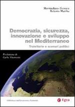 Democrazia, sicurezza, innovazione e sviluppo nel Mediterraneo