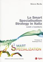 La smart specialisation strategy in Italia. Limiti e traiettorie. Con espansione online