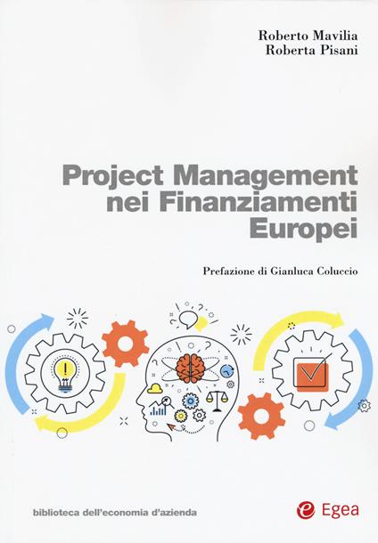 Project management nei finanziamenti europei - Roberto Mavilia,Roberta Pisani - copertina