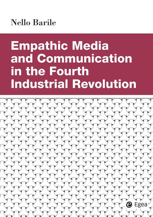 Empathic media and communication in the fourth industrial revolution - Nello Barile - copertina