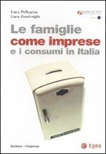 Le famiglie come imprese e i consumi in Italia