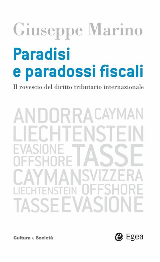 Paradisi e paradossi fiscali. Il rovescio del diritto tributario internazionale - Giuseppe Marino - ebook