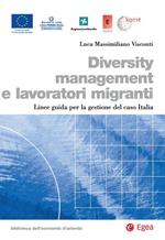 Diversity management e lavoratori migranti. Linee guida per la gestione del caso Italia.