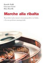 Marche alla ribalta. Il product placement cinematografico in Italia e la sua gestione manageriale