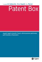 Patent box. Aspetti legali e benefici fiscali, ottimizzazione gestionale, patrimoniale e finanziaria