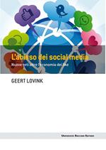 L' abisso dei social media. Nuove reti oltre l'economia dei like