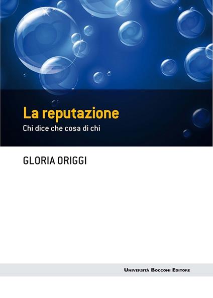 La reputazione. Chi dice che cosa di chi - Gloria Origgi - ebook