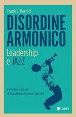 Disordine armonico. Leadership e jazz