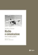 Rischio e comunicazione. Teorie, modelli, problemi