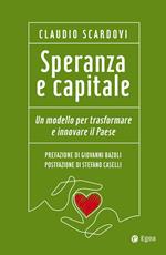 Speranza e capitale. Un modello per trasformare e innovare il paese