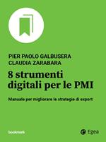 8 strumenti digitali per le PMI. Manuale per migliorare le strategie di export