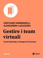 Gestire i team virtuali. Social leadership e strategie di formazione