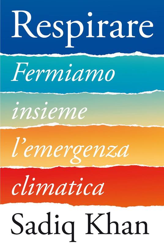 Respirare. Fermiamo insieme l'emergenza climatica - Sadiq Khan,Marianna Grimaldi - ebook