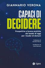 Capaci di decidere. Prospettive e buone pratiche dai leader di oggi per i leader di domani