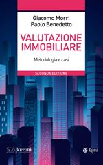 Valutazione immobiliare. Metodologie e casi