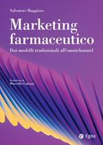 Marketing farmaceutico. Dai modelli tradizionali all'omnichannel