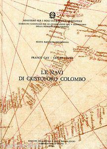 Nuova raccolta colombiana. Vol. 17: Le navi di Colombo. - Franco Gay,Cesare Ciano - copertina