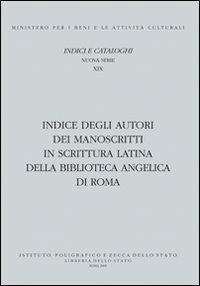 Indice degli autori dei manoscritti in scrittura latina della biblioteca Angelica di Roma - Fiammetta Sabba - copertina