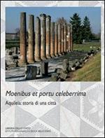 Aquileia. Storia di una città