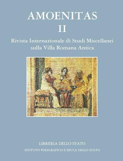 Amoenitas. Rivista internazionale di studi miscellanei sulla Villa Romana antica. Vol. 2 - copertina