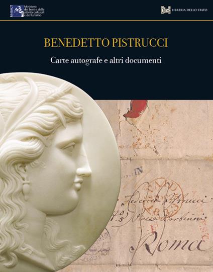 Bollettino di numismatica online. Studi e ricerche (2017). Vol. 3: Benedetto Pistrucci. Carte autografe e altri documenti. - Lucia Pirzio Biroli Stefanelli - copertina