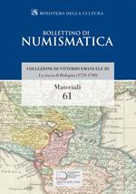 La zecca di Bologna (1724-1740). Collezione di Vittorio Emanuele III