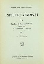 Catalogo dei manoscritti greci esistenti nelle biblioteche italiane. Vol. 2