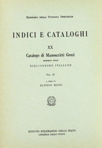 Catalogo dei manoscritti greci esistenti nelle biblioteche italiane. Vol. 2 - Elpidio Mioni - copertina