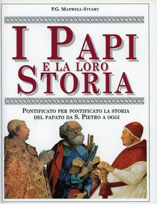 I papi e la loro storia - P. G. Maxwell Stuart - copertina